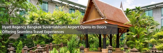 Hyatt Regency Bangkok Suvarnabhumi Airport Opens Hyatt Regency Bangkok Suvarnabhumi just a short walk from Airport